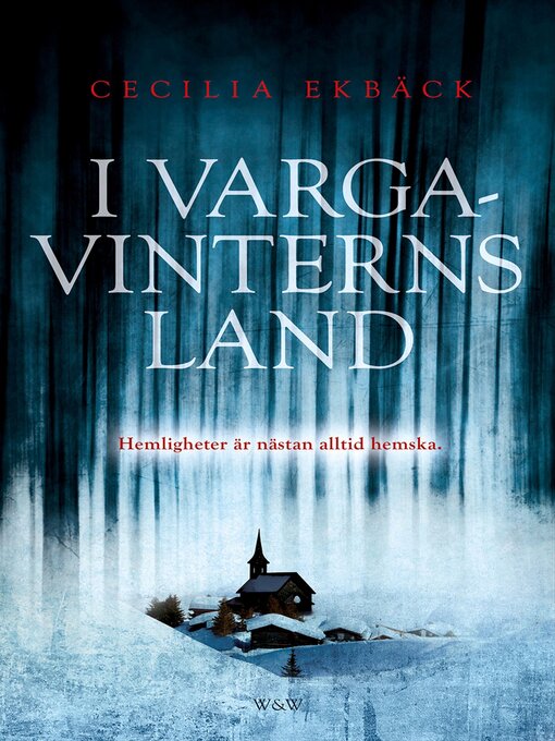 Titeldetaljer för I vargavinterns land av Cecilia Ekbäck - Tillgänglig